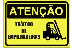 Placa de Atenção - Tráfego de Empilhadeiras