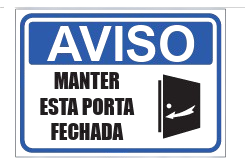 Placa de Aviso - Manter Porta Fechada